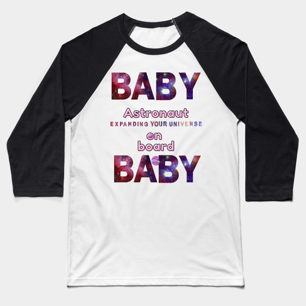 Baby Astronaut On Board Baseball T-Shirt by The Friendly Introverts